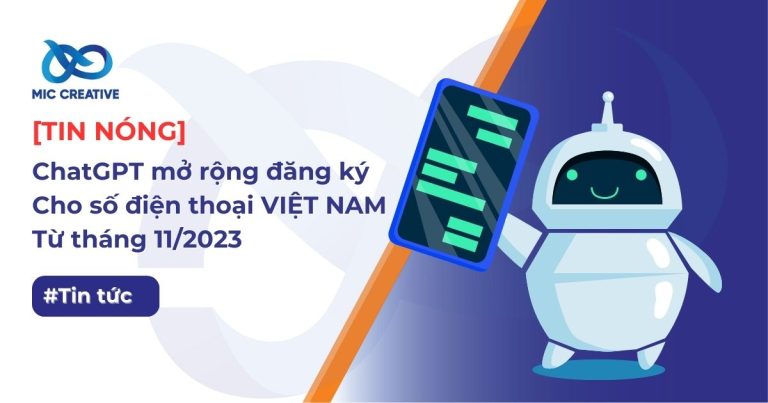 ChatGPT mở rộng đăng ký cho số điện thoại Việt Nam từ tháng 11 2023