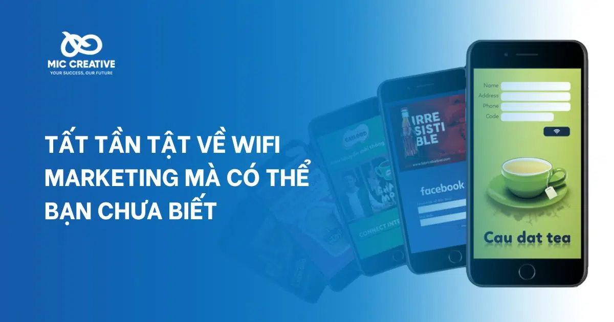 Tất tần tật về Wifi Marketing mà có thể bạn chưa biết