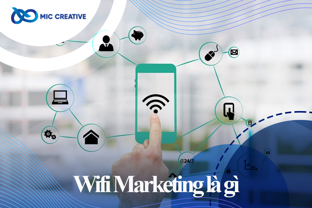 Quảng cáo Wifi Marketing  Giải pháp Marketing toàn diện thời đại số