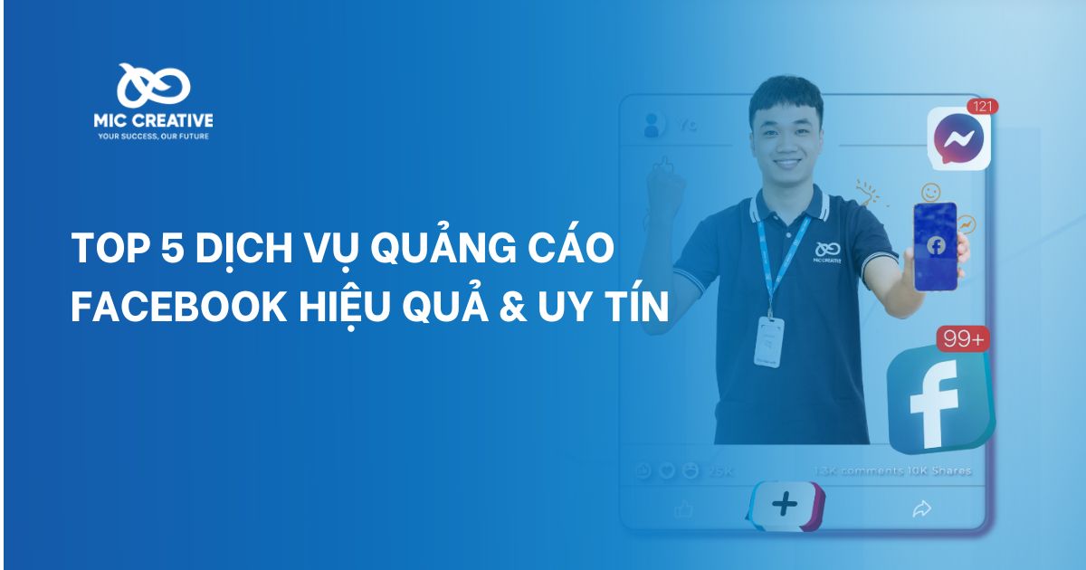 TOP 5 DỊCH VỤ QUẢNG CÁO FACEBOOK HIỆU QUẢ VÀ UY TÍN