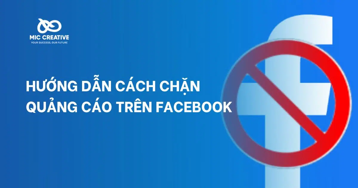 HƯỚNG DẪN CÁCH CHẶN QUẢNG CÁO TRÊN FACEBOOK