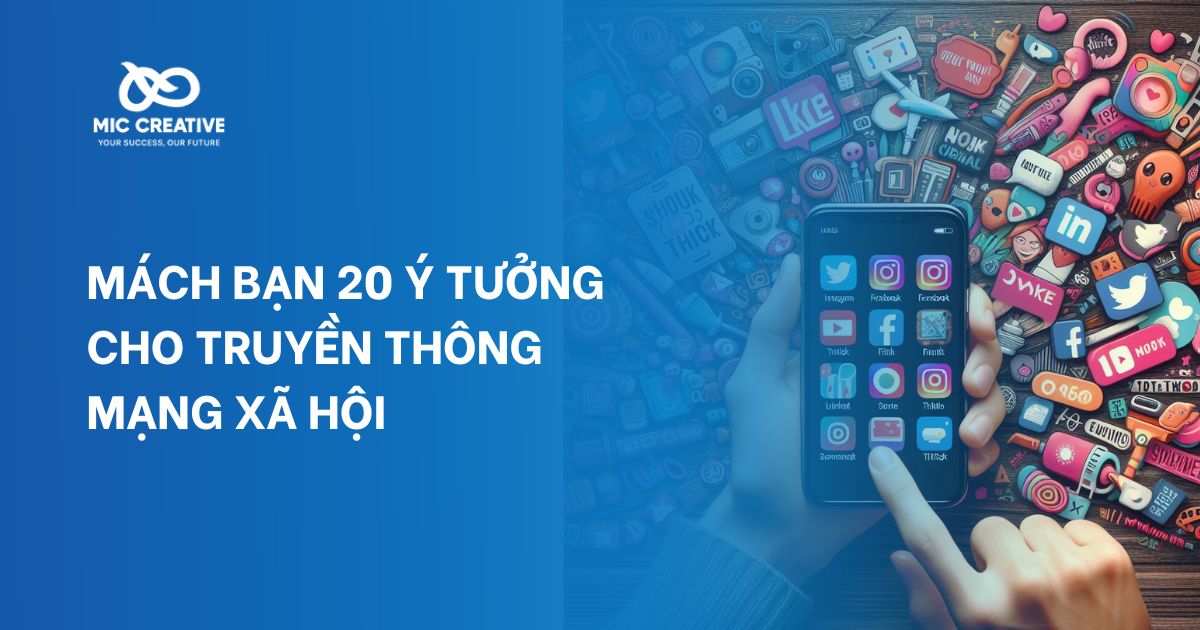 Mách bạn 20 ý tưởng cho truyền thông mạng xã hội