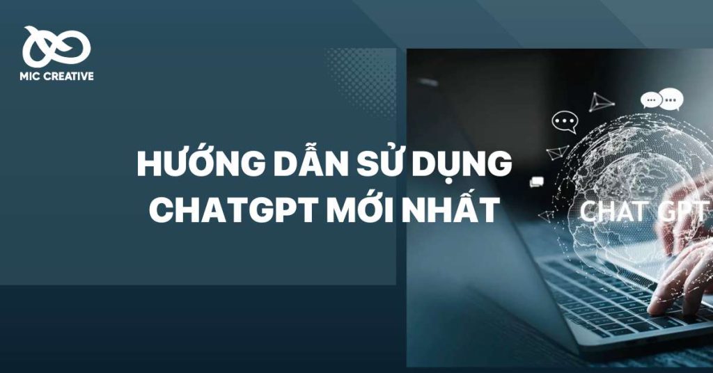 Hướng dẫn sử dụng chat GPT mới nhất