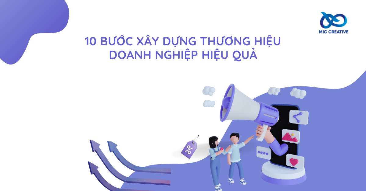 10 bước xây dựng thương hiệu doanh nghiệp hiệu quả