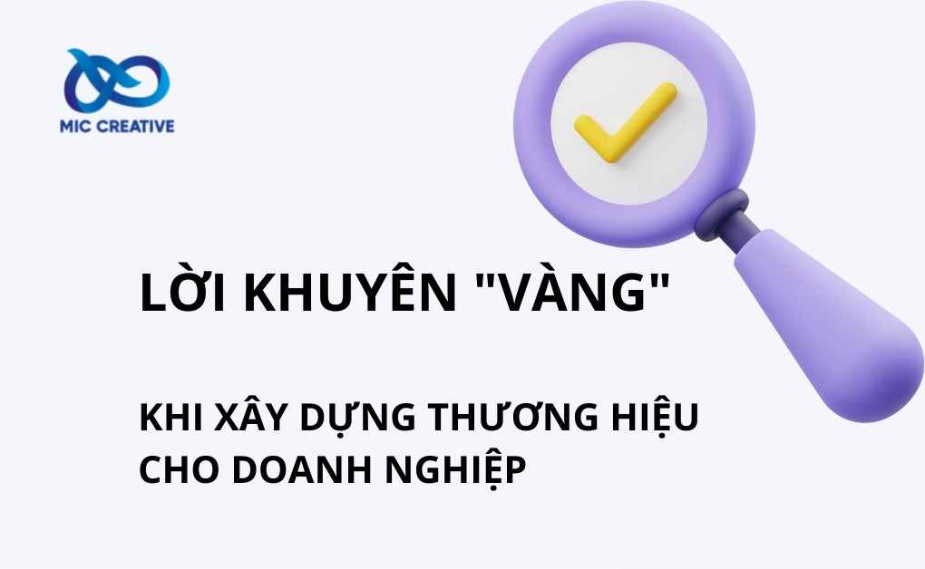 Lời khuyên vàng khi xây dựng thương hiệu cho doanh nghiệp