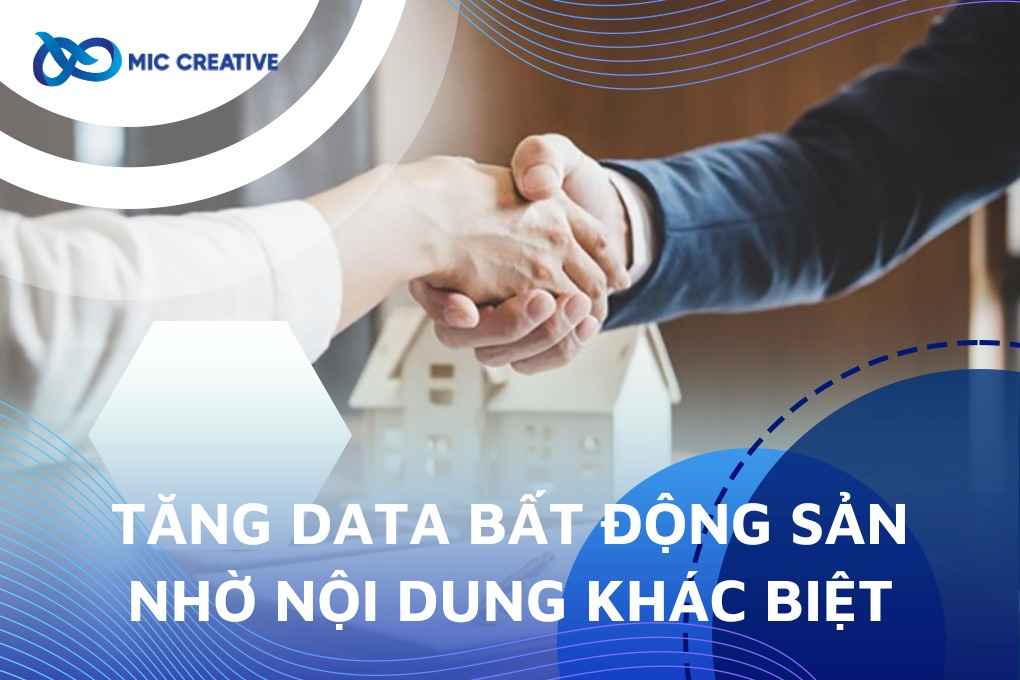 Tăng data bất động sản nhờ nội dung khác biệt