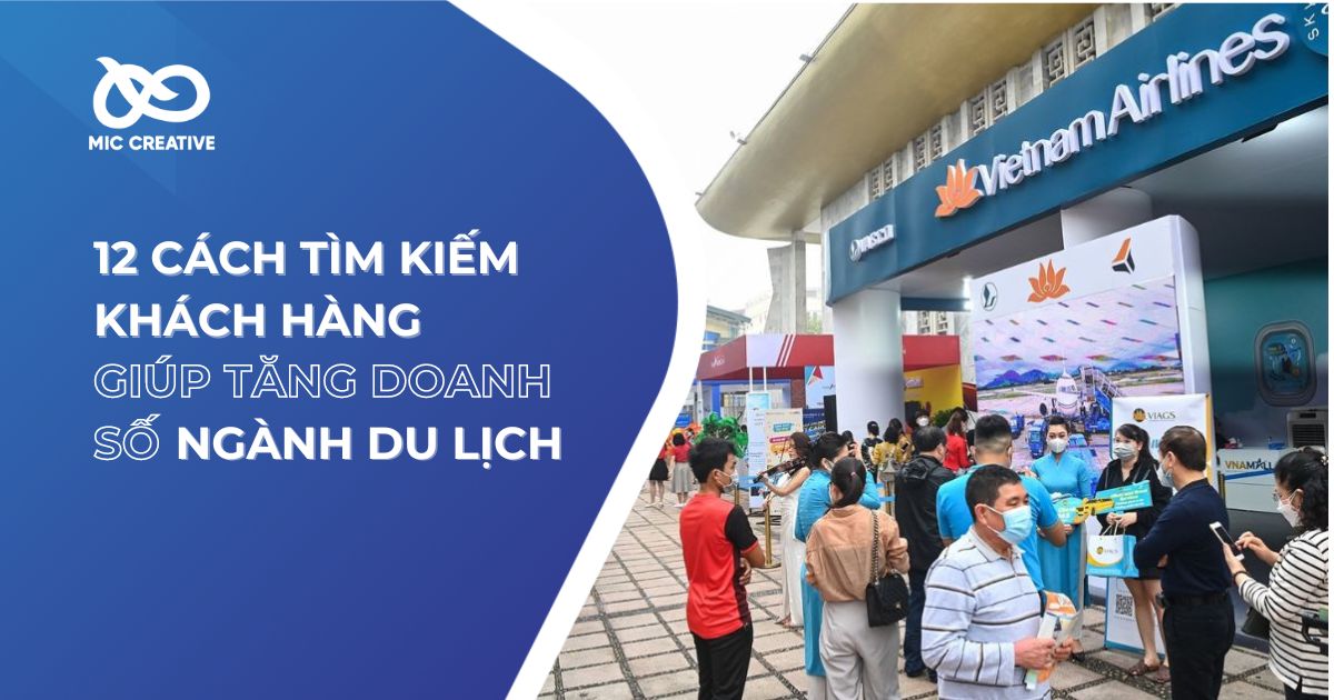 Cách tìm kiếm khách hàng giúp tăng doanh số ngành du lịch