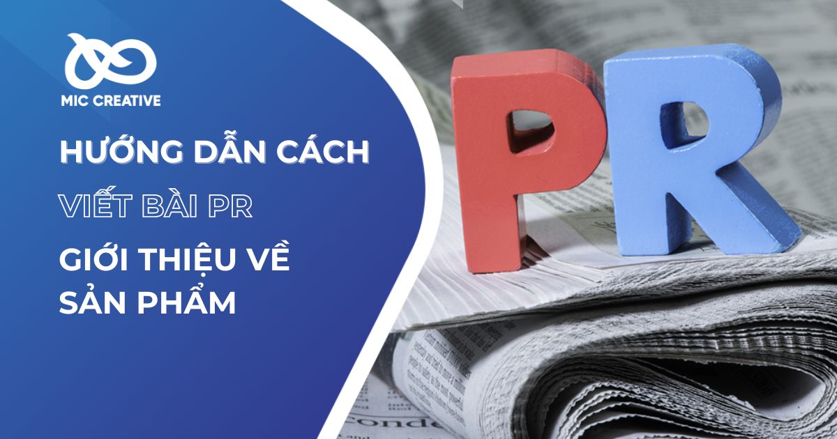 Hướng dẫn cách viết bài PR giới thiệu sản phẩm cho Newbie