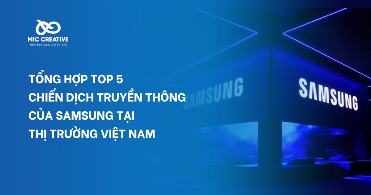 Top 5 chiến dịch truyền thông của SamSung tại thị trường Việt Nam