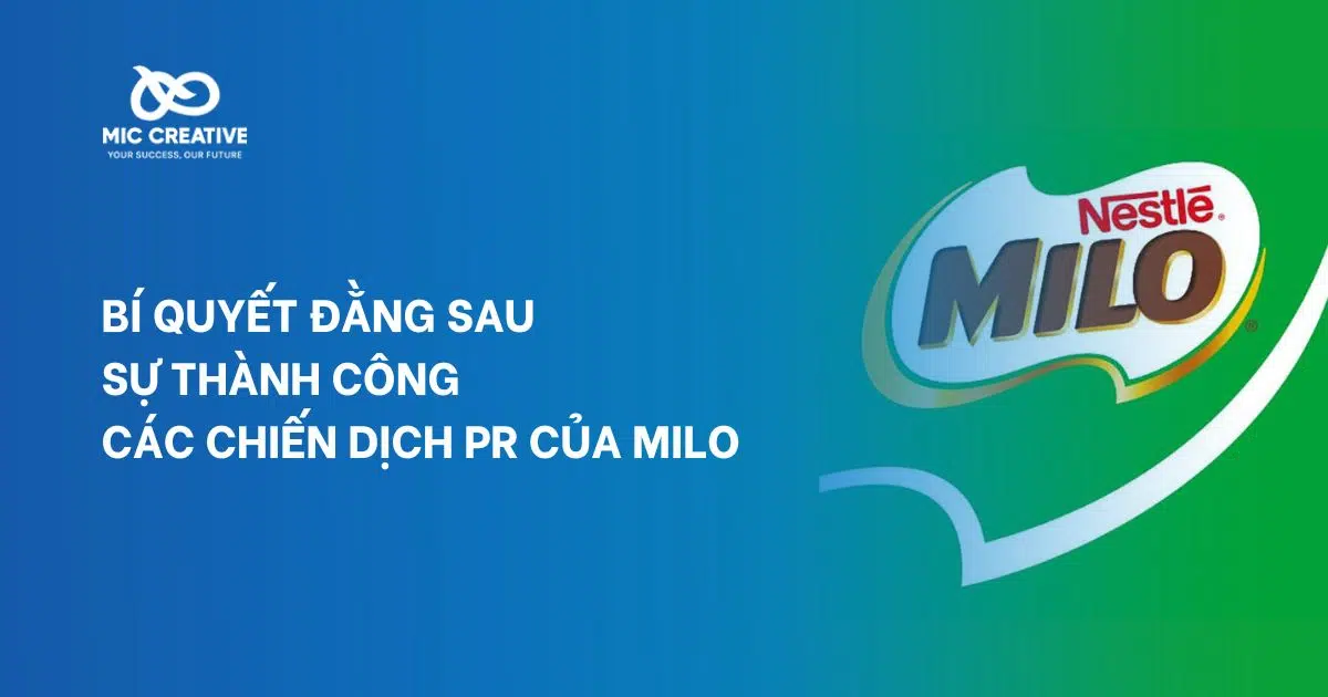 Bí quyết đằng sau sự thành công các chiến dịch PR của Milo