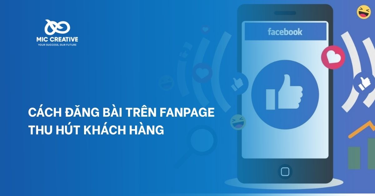 Cách Đăng Bài Trên Fanpage Thu Hút Khách Hàng