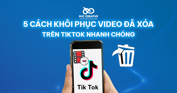 5 cách khôi phục video đã xoá trên TikTok nhanh chóng 2023
