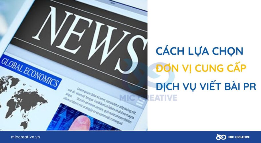 Cách lựa chọn đơn vị cung cấp dịch vụ viết bài PR