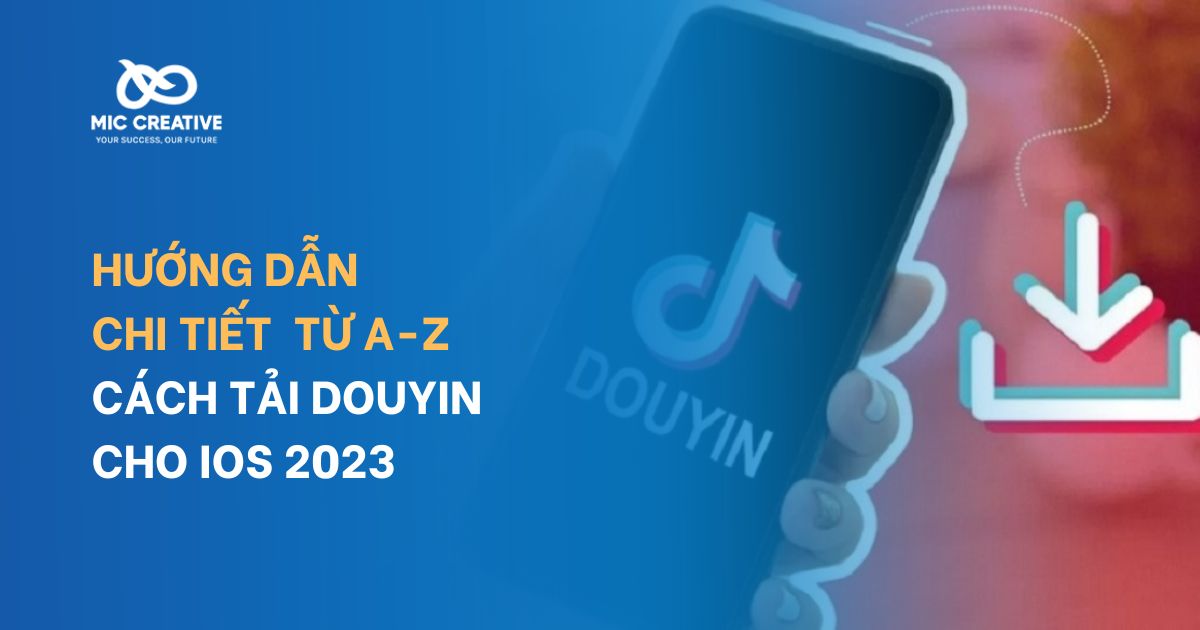 Hướng dẫn chi tiết từ A-Z cách tải Douyin cho iOS 2023