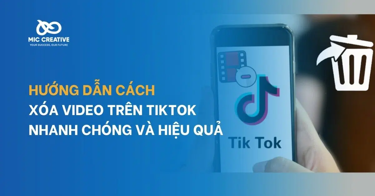 Hướng dẫn cách xóa video trên tiktok nhanh chóng và hiệu quả