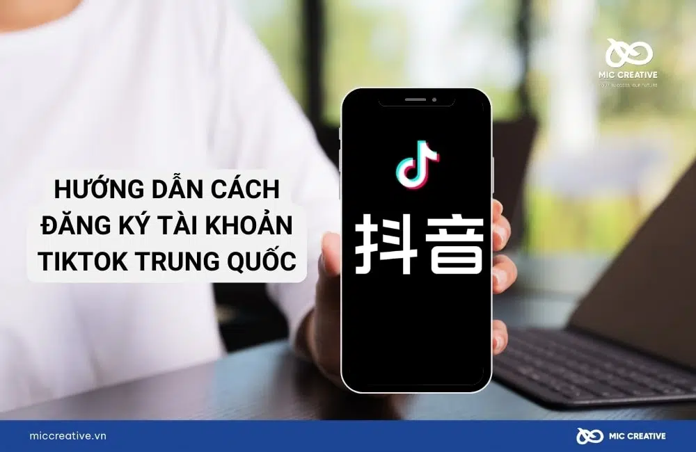 Hướng dẫn đăng ký Douyin trên máy tính, điện thoại hệ điều hành IOS, Android