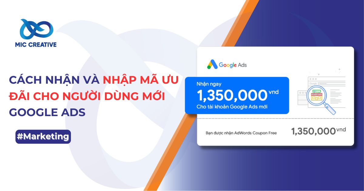 Cách nhận & nhập ưu đãi cho người dùng mới Google Ads