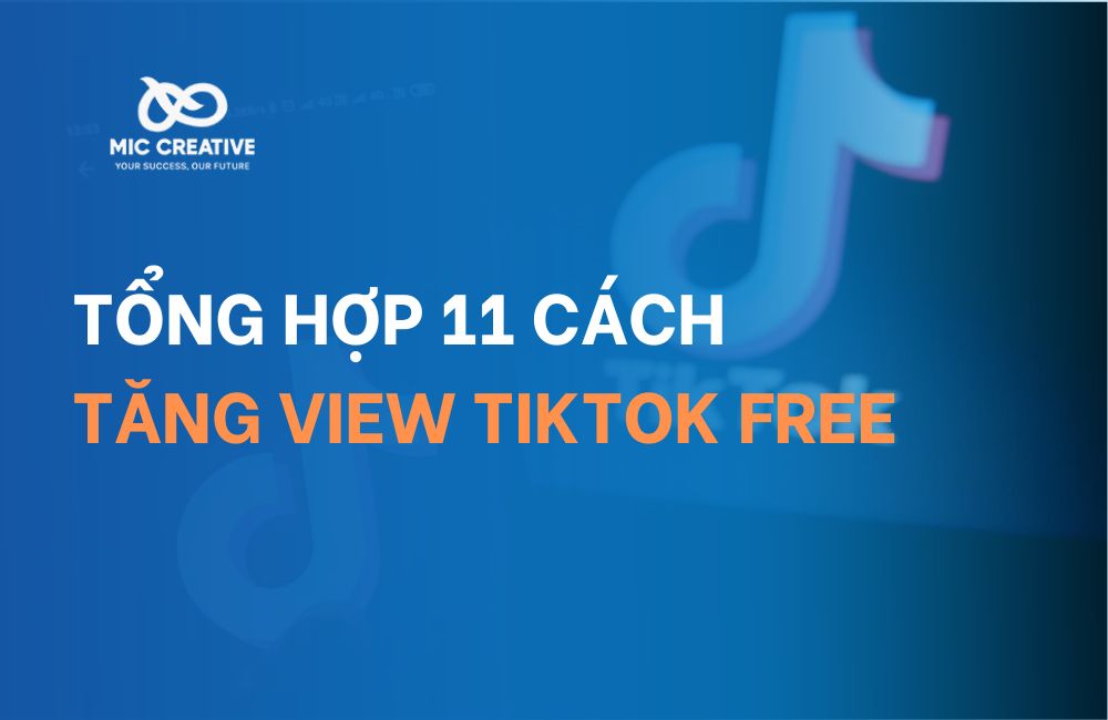 Tổng hợp 11 cách tăng View TikTok Free bạn không thể bỏ lỡ