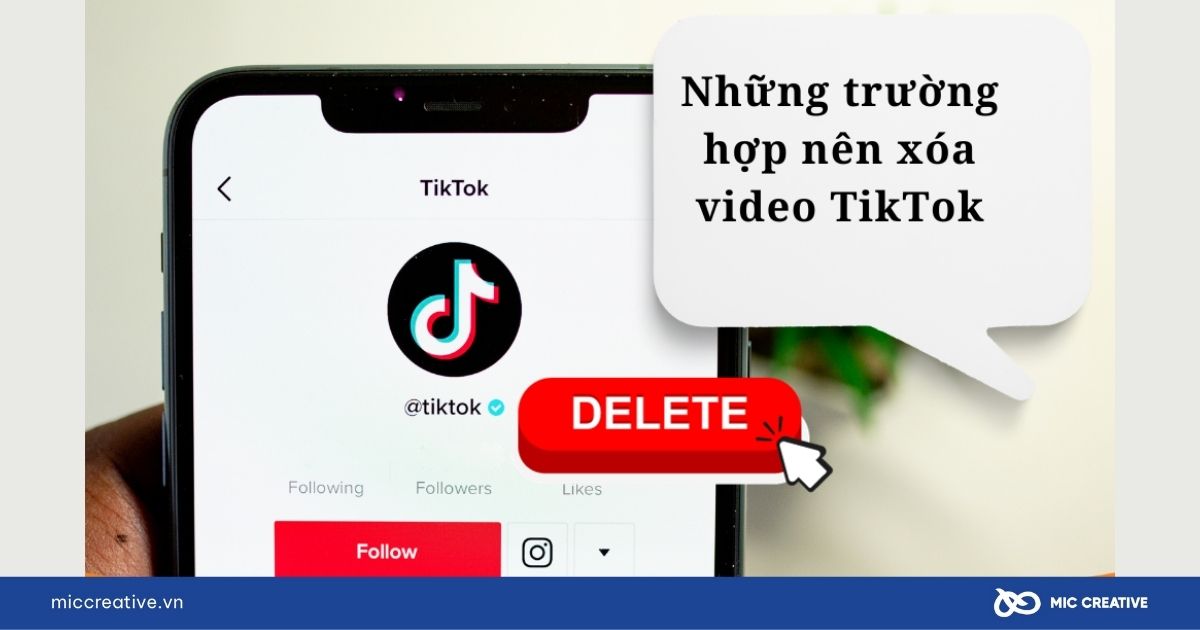 Trường hợp nào nên xóa video TikTok