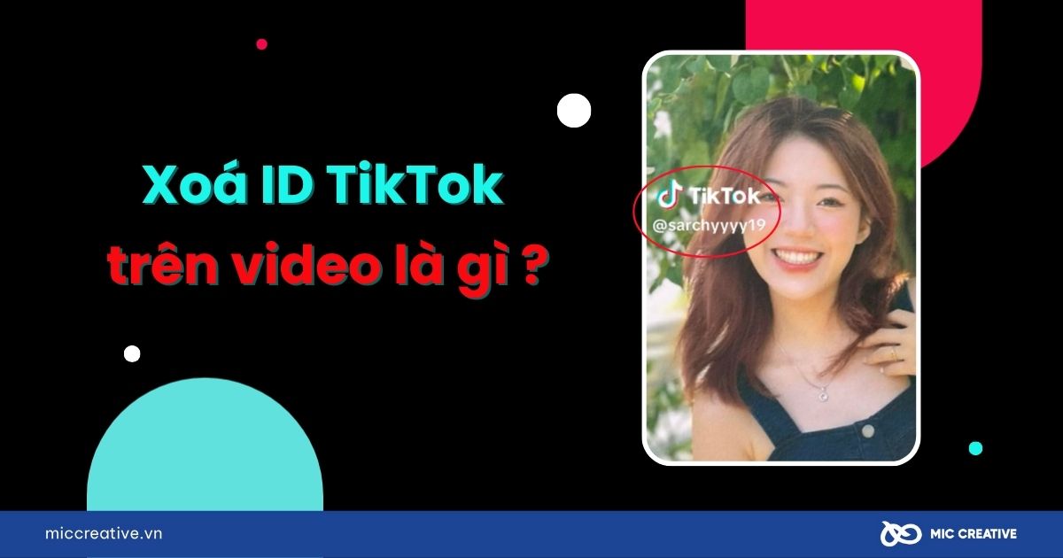 Xóa ID Video trên TikTok là gì