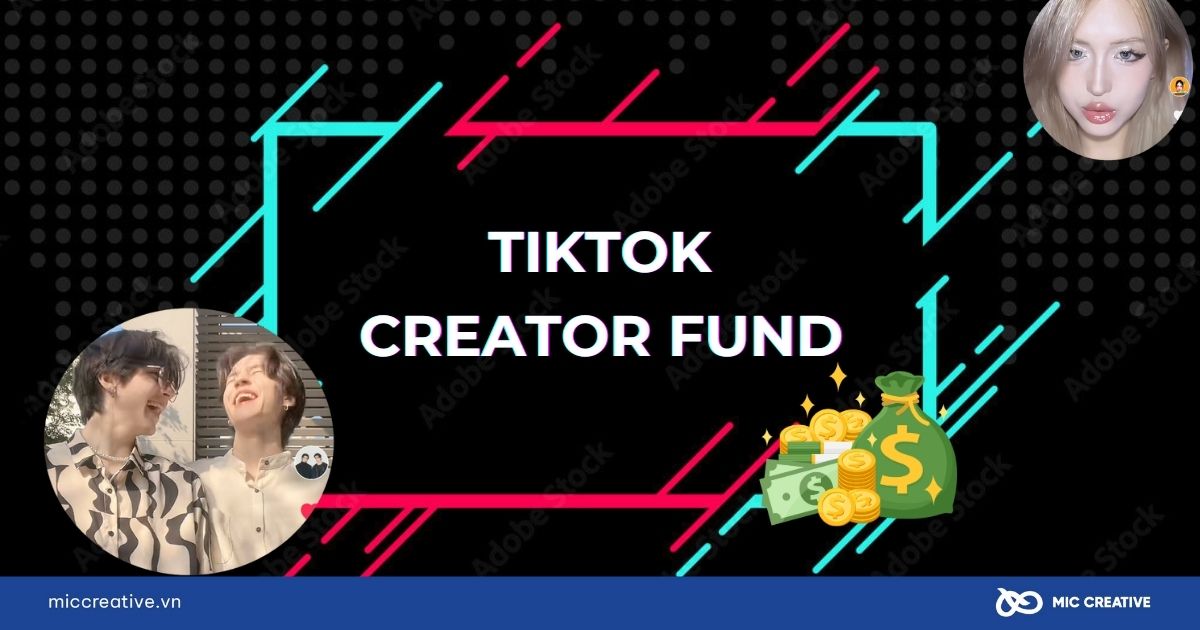 TikTok Creator Fund (Quỹ nhà sáng tạo)