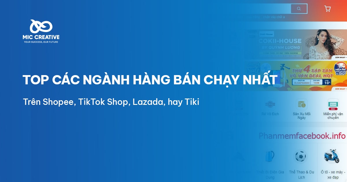 Top các ngành hàng bán chạy nhất trên các sàn TMĐT: Shopee, TikTok Shop, Lazada, hay Tiki