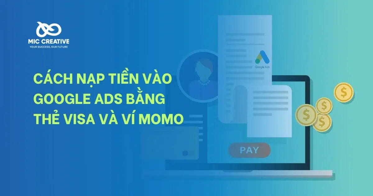 Cách nạp tiền vào goolge ads bằng thẻ Visa và ví Momo