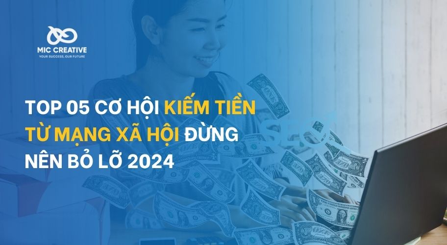 Cơ hội kiếm tiền từ mạng xã hội