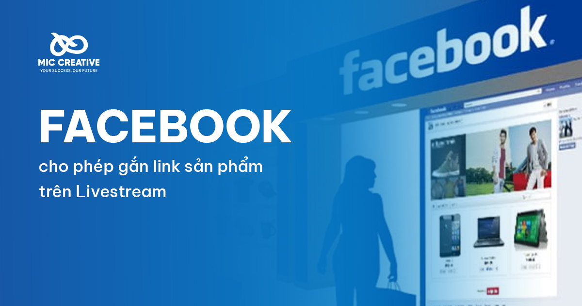 Facebook cho phép gắn link sản phẩm trên Livestream