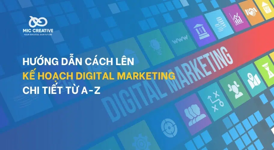 Hướng dẫn cách lên kế hoạch Digital Marketing chi tiết từ A-Z