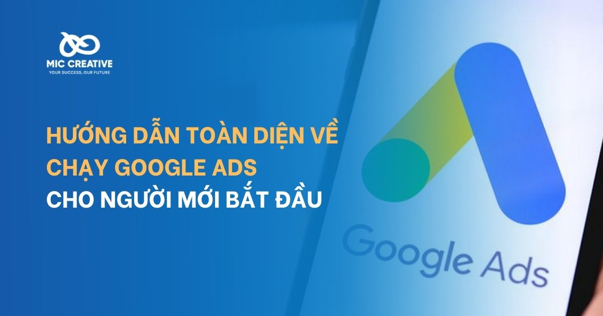 Hướng dẫn toàn diện về cách chạy quảng cáo Google Ads