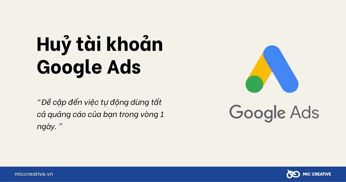 Huỷ tài khoản Google Ads là gì