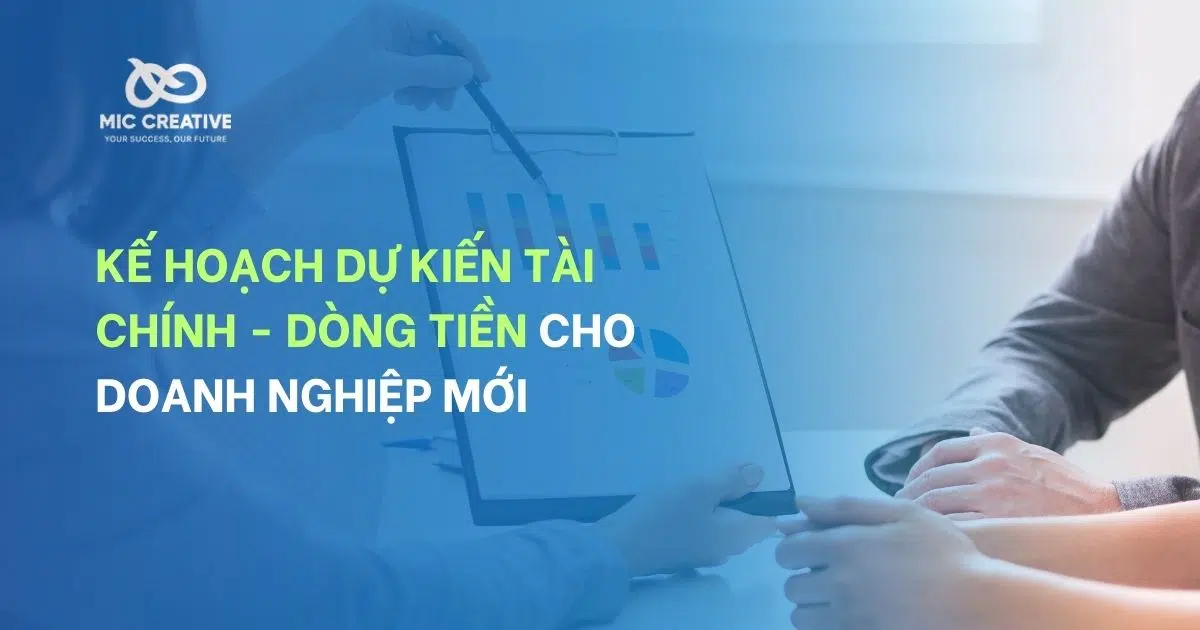 Kế hoạch dự kiến tài chính - Dòng tiền cho doanh nghiệp mới