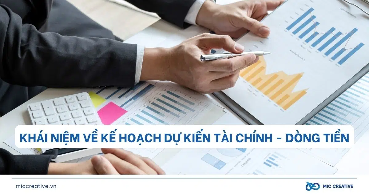 Kế hoạch dự kiến tài chính - dòng tiền là gì?