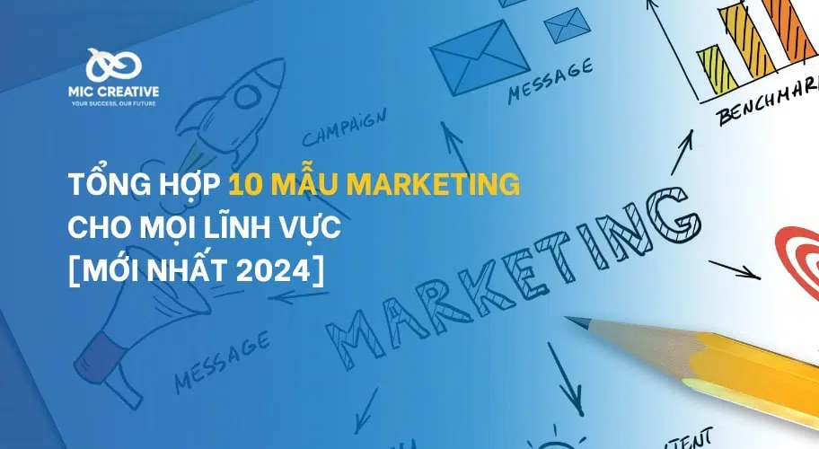Tổng hợp 10 mẫu Marketing Plan mọi lĩnh vực mới nhất 2024