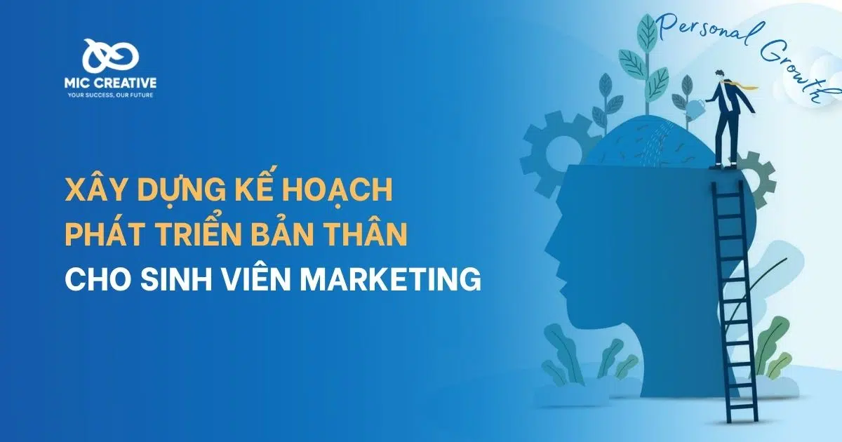 Xây dựng kế hoạch phát triển bản thân cho sinh viên Marketing