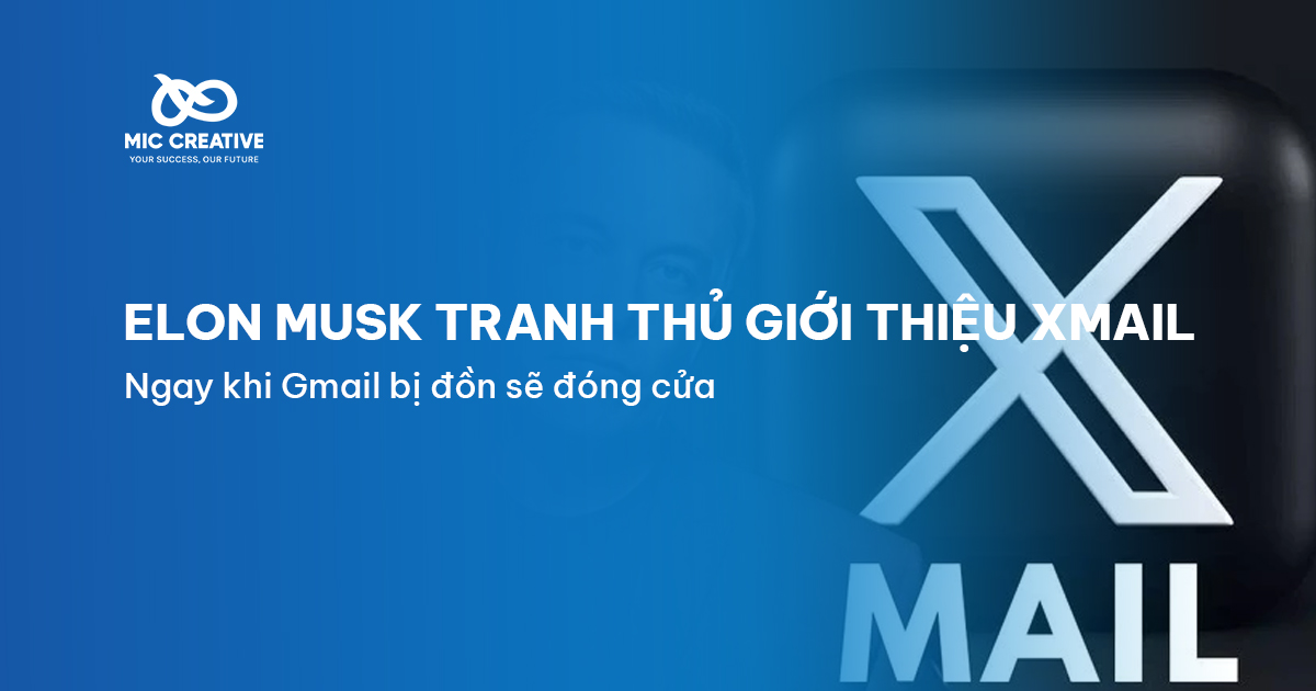 Elon Musk tranh thủ giới thiệu Xmail khi Gmail bị đồn sẽ đóng cửa