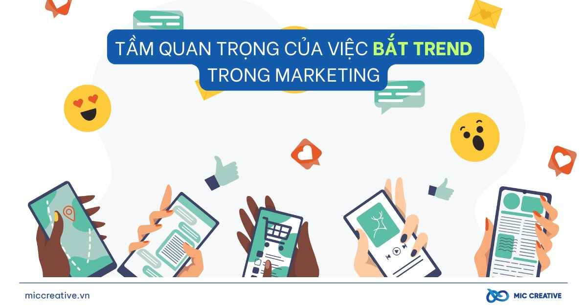 Trend mang đến lợi ích gì cho hoạt động Marketing?