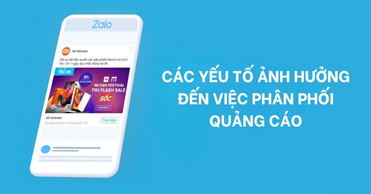 Các yếu tố cần lưu ý khi tối ưu hiệu quả phân phối quảng cáo Zalo