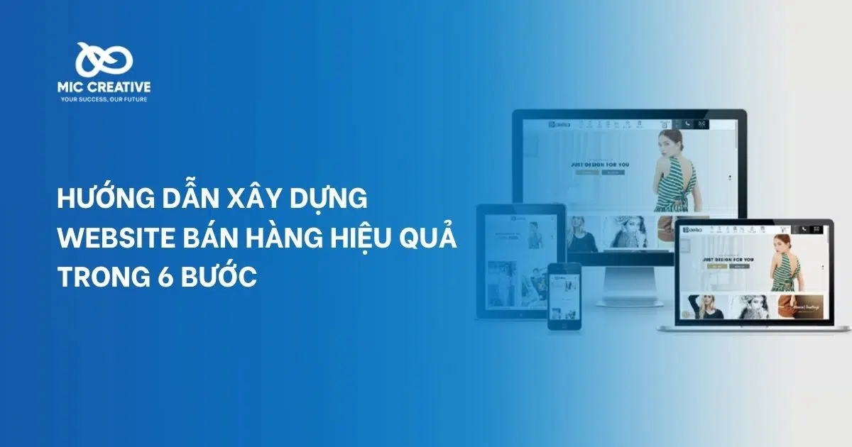 Xây dựng website bán hàng hiệu quả trong 6 bước