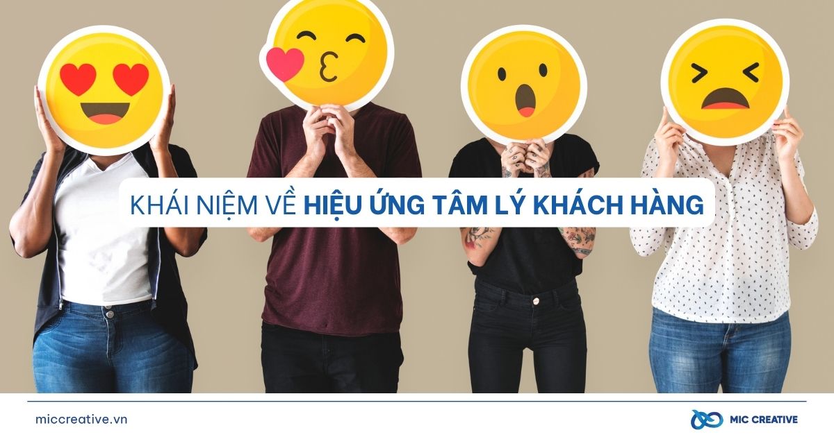 Hiệu ứng tâm lý khách hàng là gì?