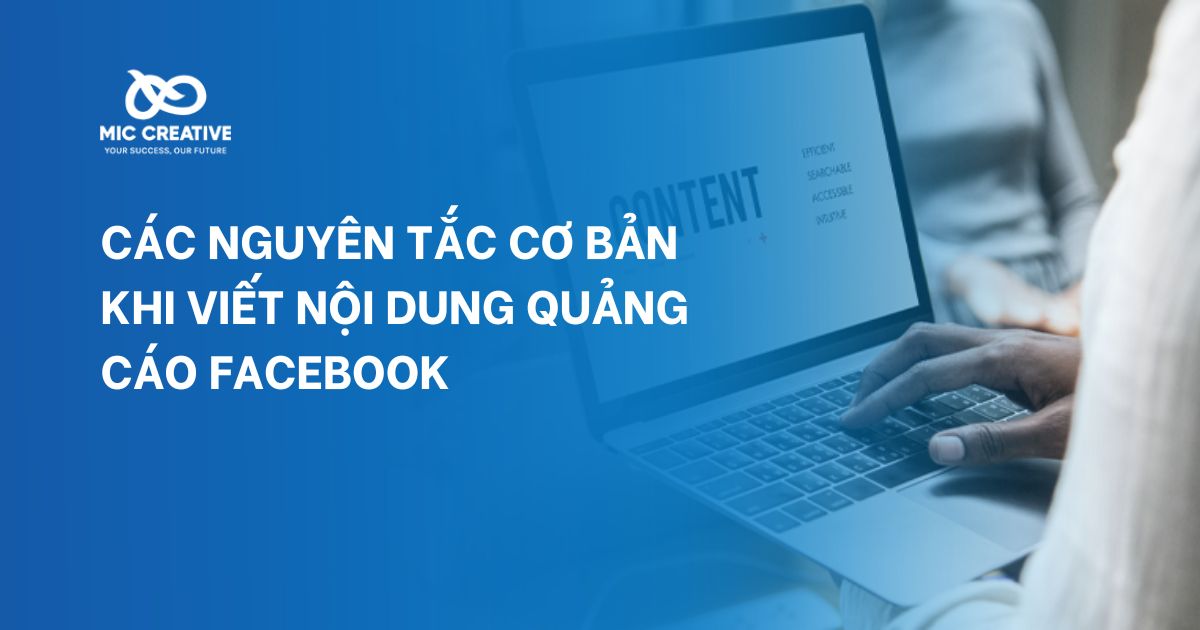 Các nguyên tắc cơ bản khi viết nội dung quảng cáo Facebook