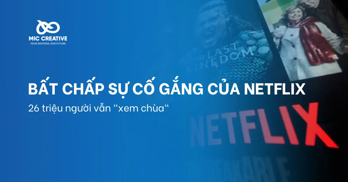 Bất chấp sự cố gắng của Netflix, 26 triệu người vẫn xem chùa