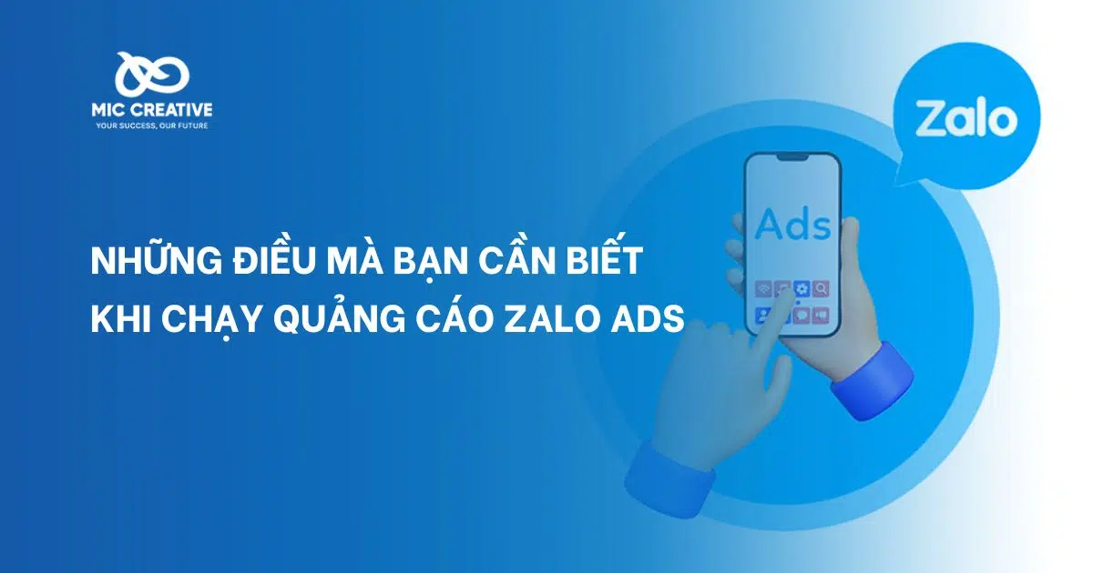Những điều mà bạn cần biết khi chạy quảng cáo Zalo ads