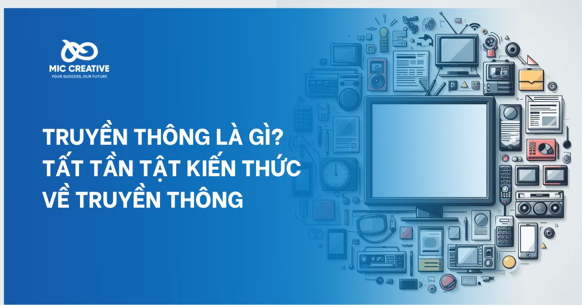 Truyền thông là gì? Tất tần tật kiến thức về truyền thông