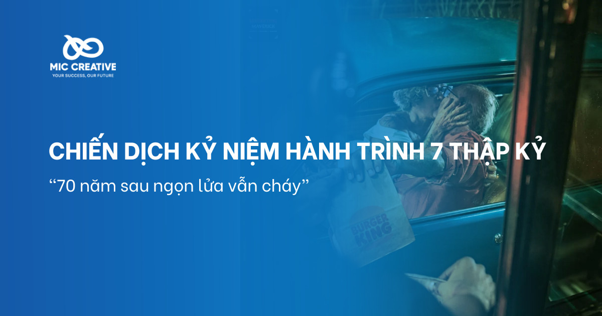 “70 năm sau ngọn lửa vẫn cháy” - Chiến dịch kỷ niệm 70 năm của Burger King