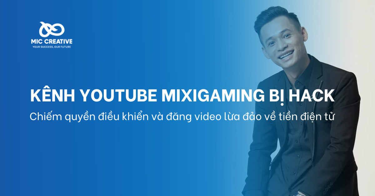 Kênh YouTube chính thức của Độ Mixi bị hack