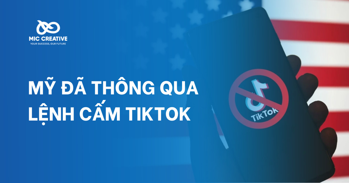 Mỹ đã thông qua lệnh cấm TikTok