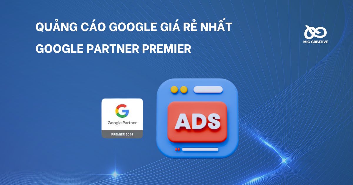 Quảng cáo google giá rẻ nhất | Google Partner Premier