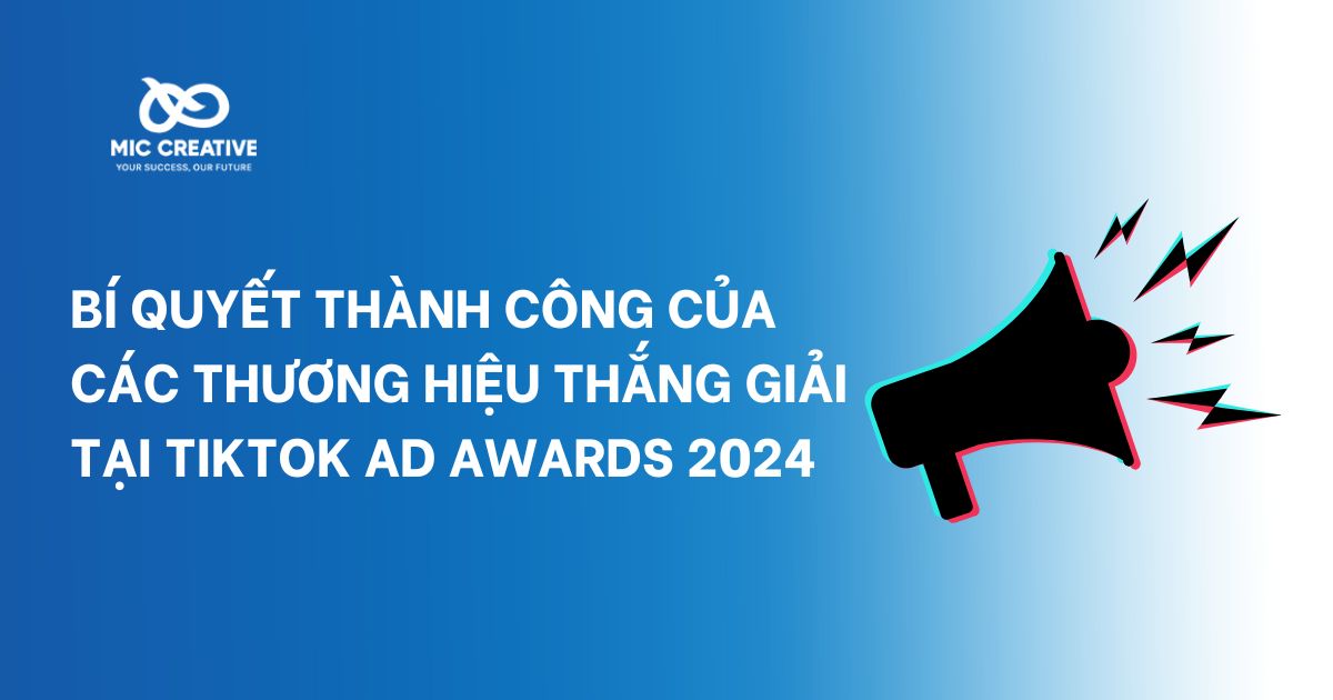 Bí quyết thành công của các thương hiệu thắng giải tại TikTok Ad Awards 2024